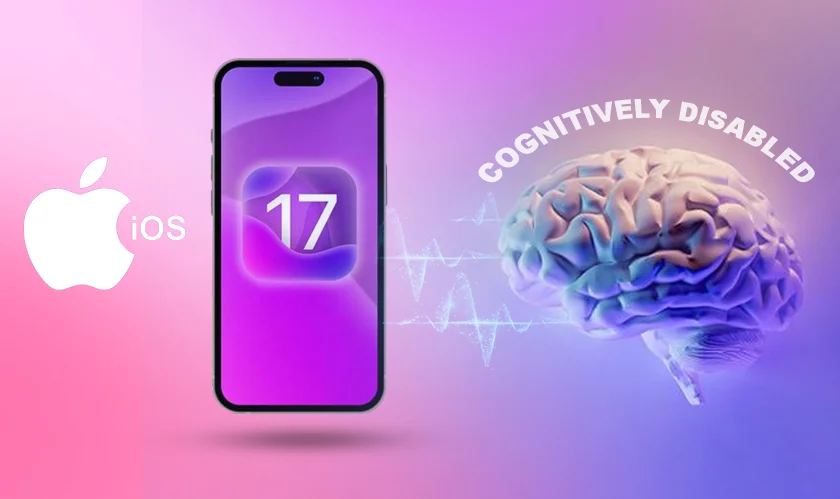 Apple’s iOS 17 introduces features for the cognitively disabled 