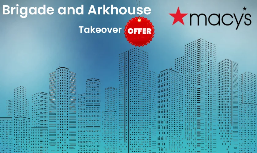  Brigade Arkhouse increase Macys takeover offer 