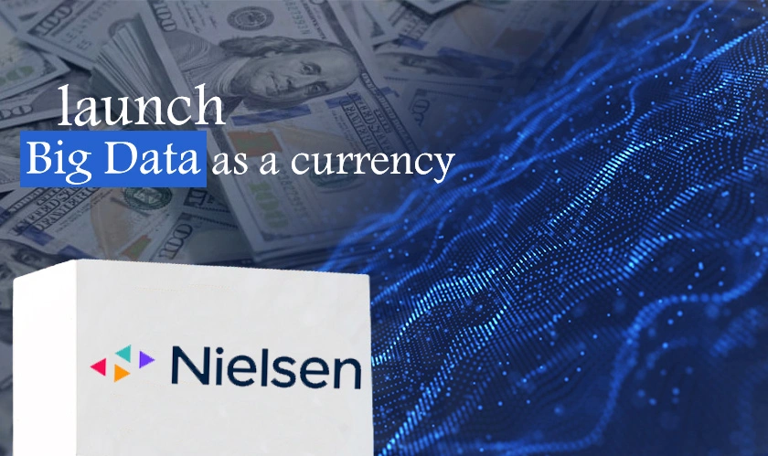  Nielsen to launch "Big Data" currency 
