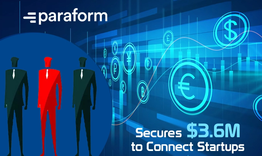  Paraform Secures $3.6M to Connect Startups 