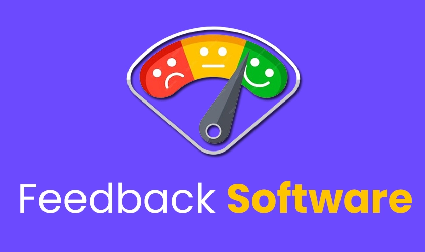 How to Choose Effective Customer Feedback Software