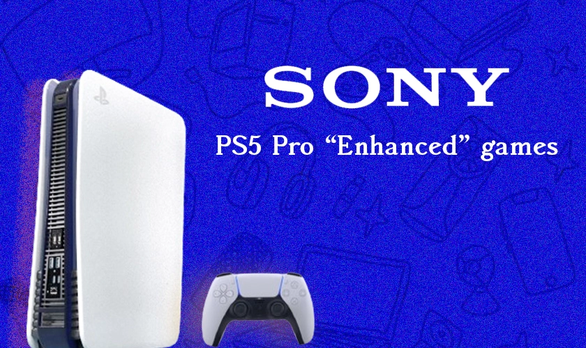  Sony PS5 Pro “Enhanced” games 
