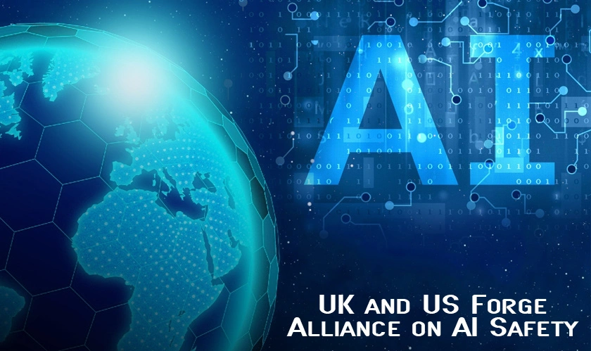  UK and US Forge Alliance on AI Safety 