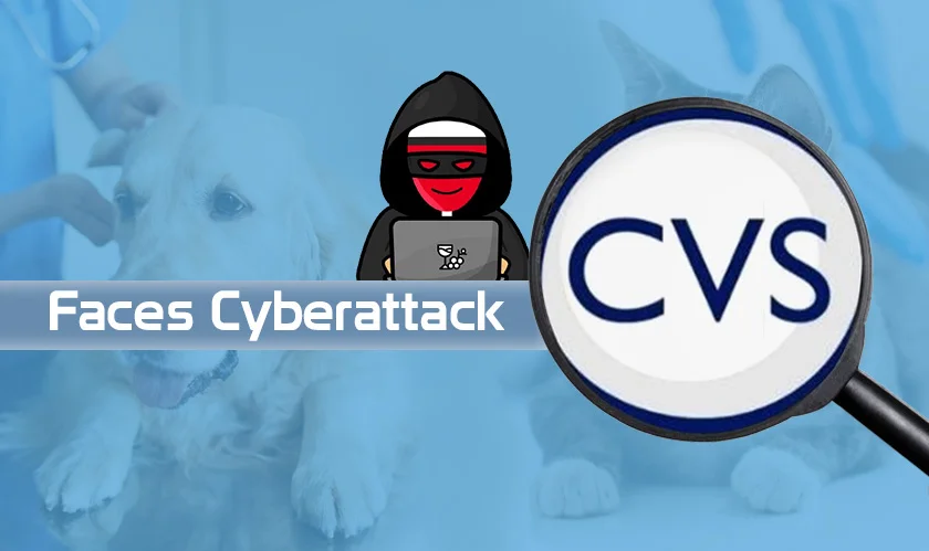  Veterinary Giant CVS Faces Cyberattack 