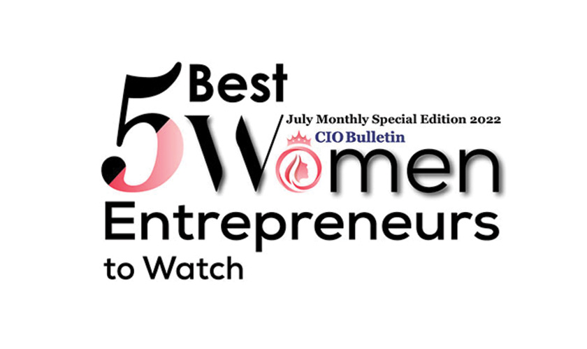 5 Best Women Entrepreneurs to Watch 2022
