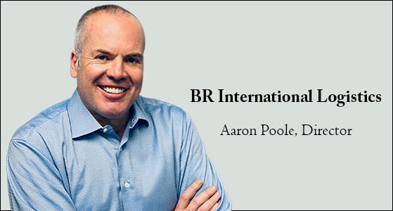 Aaron Poole, Director of BR International Logistics “Everything we do begins with our team. It’s truly our people who set us apart from our competition.” 