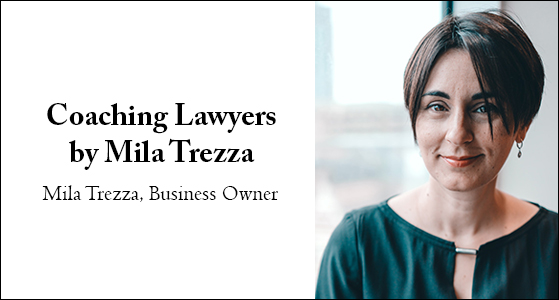 Coaching Lawyers by Mila Trezza: Helping exceptional lawyers become more confident leaders for their teams