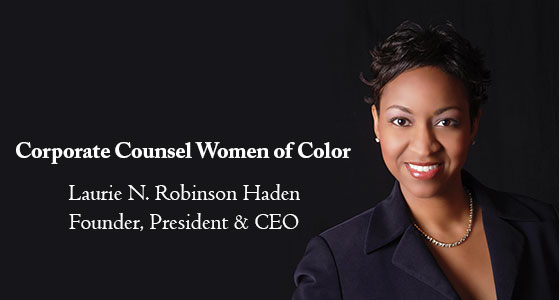 Providing support network to women attorneys of color worldwide for the past 17 years- Corporate Counsel Women of Color 