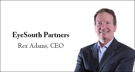 “We began EyeSouth Partners with a clear vision: to be the leading provider of medical and surgical eye care services”—Rex Adams, CEO of EyeSouth Partners