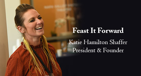 ‘Risk and innovation are inextricably linked and wound together’: Katie Hamilton Shaffer, Founder of  Feast It Forward 