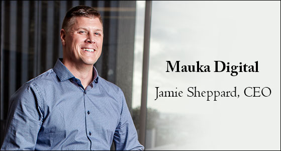 'We are a 100% custom solution shop': Jamie Sheppard, CEO of Mauka Digital 