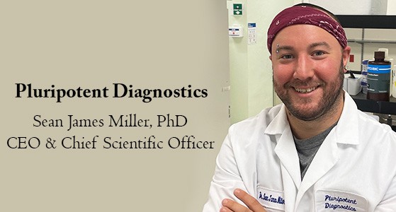 Creator of novel technologies in cross-disciplinary areas to identify and administer personalized therapeutic interventions for genetic disorders — Sean James Miller, CEO & CSO of Pluripotent Diagnostics (PDx)