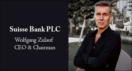 Suisse Bank PLC, led by CEO Wolfgang Zulauf, is an offshore banking institution, offering a gamut of services to its approved clients 